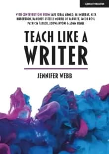 Image of Teach Like A Writer: Expert tips on teaching students to write in different forms
