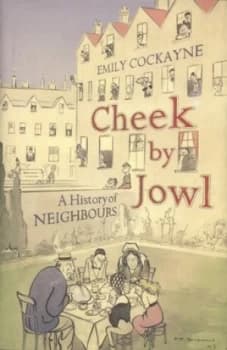 Image of Cheek by Jowl by Emily Cockayne Hardback