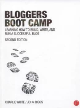 Image of Bloggers Boot Camp by Charlie White Book