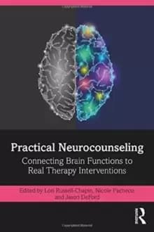 Image of Practical Neurocounseling : Connecting Brain Functions to Real Therapy Interventions