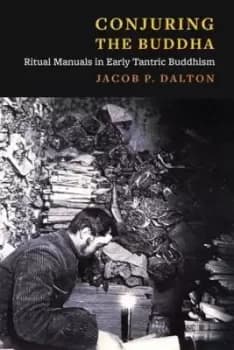 Image of Conjuring the Buddha by Jacob P. Dalton