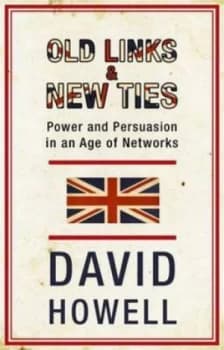 Image of Old Links and New Ties by David Howell Paperback