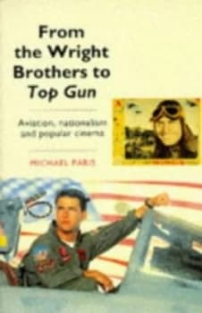 Image of From the Wright Brothers to Top Gun by Michael Paris Book