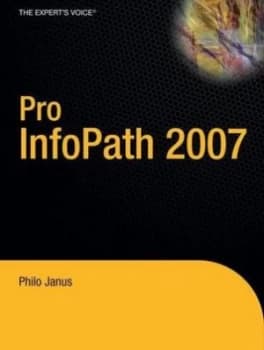 Image of Pro Infopath 2007 by Philo Janus Book