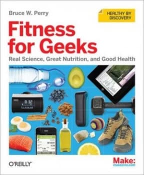 Image of Fitness for Geeks by Bruce W. Perry Paperback