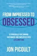 Image of from impressed to obsessed 12 principles for turning customers and employee