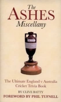 Image of The Ashes Miscellany by Clive Batty Hardback