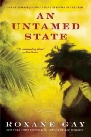 Image of An Untamed State by Roxane Gay