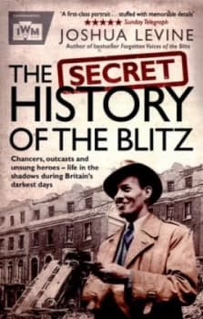 Image of The Secret History of the Blitz by Joshua Levine Paperback