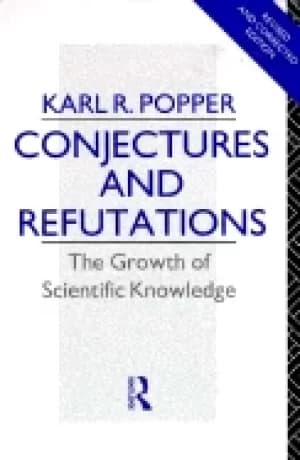 Image of conjectures and refutations the growth of scientific knowledge