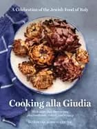 Image of cooking alla giudia a celebration of the jewish food of italy