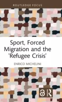 Image of Sport, Forced Migration and the 'Refugee Crisis'