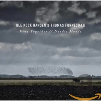 Image of Ole Kock Hansen / Thomas Fennesbaek - Fine Together/Nordic Moods CD