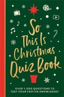 Image of So This is Christmas Quiz Book : Over 1,500 questions on all things festive, from movies to music!