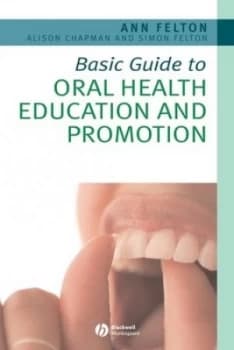 Image of Basic Guide to Oral Health Education and Promotion by Ann Felton Paperback