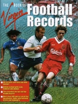 Image of The Virgin Book of Football Records by Jim Drewett and Alex Leith Hardback
