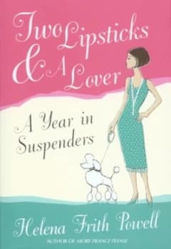Image of Two Lipsticks and a Lover by Helena Frith Powell Hardback