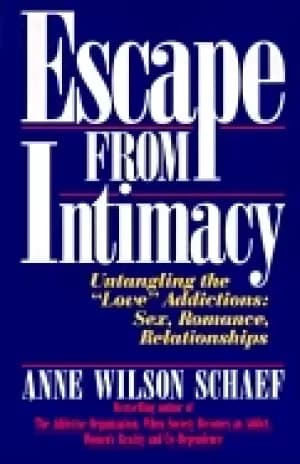 Image of escape from intimacy untangling the love addictions sex romance relationshi