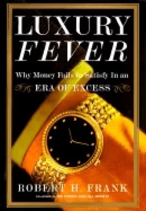 Image of luxury fever why money fails to satisfy in an era of excess