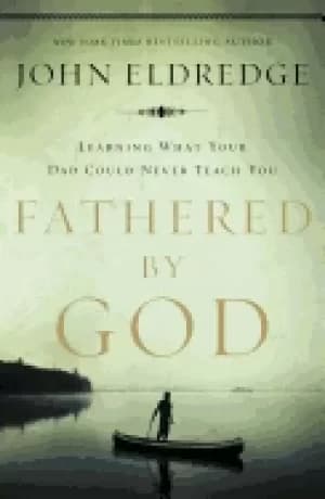 Image of fathered by god learning what your dad could never teach you