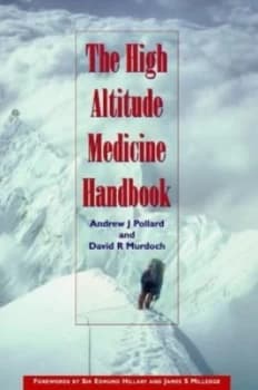 Image of The High Altitude Medicine Handbook by Andrew J Pollard and David R Murdoch Paperback