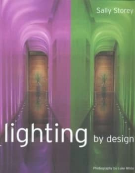 Image of Lighting by Design by Sally Storey and Luke White Paperback