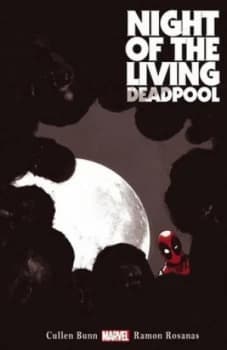 Image of Night of the Living Deadpool by Cullen Bunn Paperback