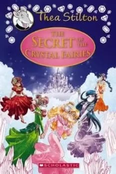 Image of The Secret of the Crystal Fairies (Thea Stilton by Thea Stilton
