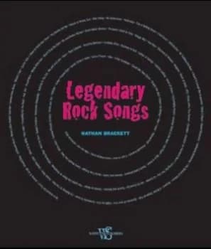 Image of Legendary Rock Songs by Nathan Brackett Book