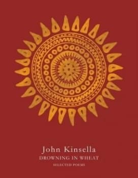 Image of Drowning in Wheat by John Kinsella Book