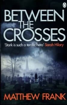 Image of Between the Crosses by Matthew Frank Paperback