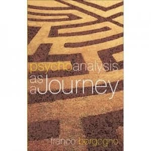 Image of Psychoanalysis As a Journey by Franco Borgogno Paperback