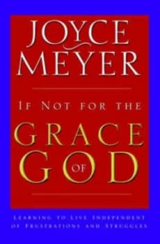 Image of If Not for the Grace of God by Joyce Meyer Book