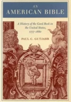 Image of american bible a history of the good book in the united states 1777 1880