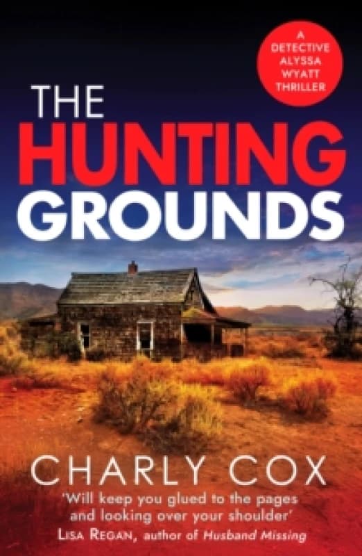 Image of The Hunting Grounds : A dark, nail-biting, unputdownable crime thriller with twists to make you gasp Paperback / softback
