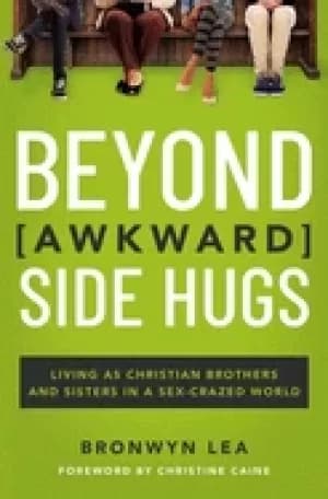 Image of beyond awkward side hugs living as christian brothers and sisters in a sex