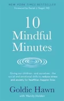 Image of 10 Mindful Minutes - Goldie Hawn - Paperback - Used