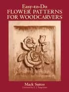Image of easy to do flower patterns for woodcarvers