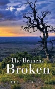 Image of The Branch Is Broken by Tim Stocke Paperback