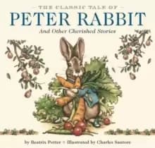 Image of The Classic Tale of Peter Rabbit Hardcover : And Other Cherished Stories (The Classic Edition)