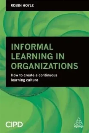 Image of Informal learning in organizations by Robin Hoyle