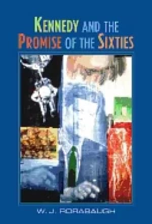 Image of kennedy and the promise of the sixties