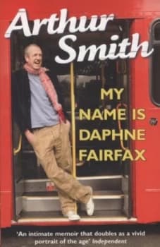 Image of My Name Is Daphne Fairfax by Arthur Smith Paperback