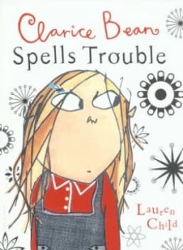 Image of Clarice Bean Spells Trouble by Lauren Child Paperback
