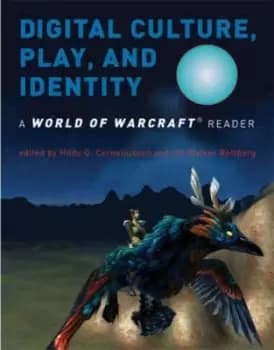 Image of Digital culture play and identity by Hilde G Corneliussen