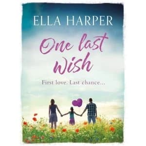 Image of One Last Wish A heartbreaking novel about love and loss Paperback / softback 2019
