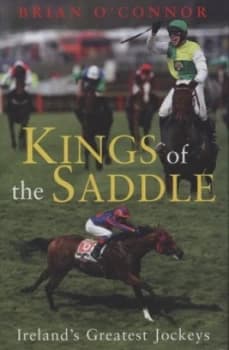 Image of Kings of the Saddle by Brian Oconnor Hardback