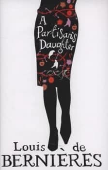 Image of A Partisans Daughter by Louis De Bernires Hardback