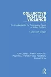 Image of Collective Political Violence An Introduction to the Theories and Cases of Violent Conflicts