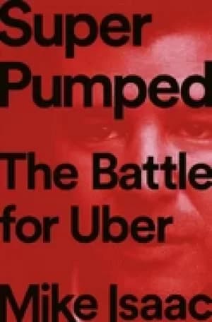 Image of super pumped the battle for uber